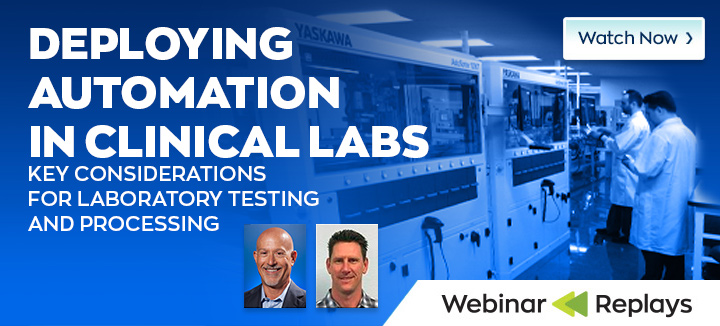 Deploying Automation in Clinical Labs Webinar - Watch Now