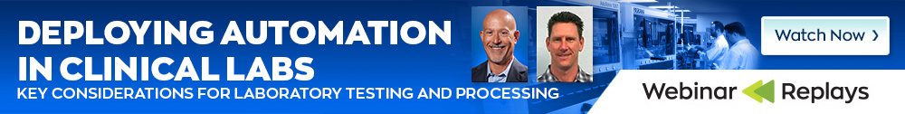 Deploying Automation in Clinical Labs Webinar - Watch Now